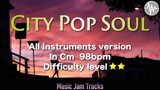 City Pop Soul Jam C Minor 98bpm All Instruments version Backing Track
