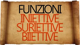 Funzioni Iniettive, Suriettive e Biiettive