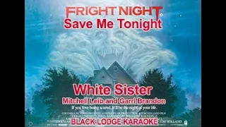 White Sister - Save Me Tonight (Fright Night VR karaoke)