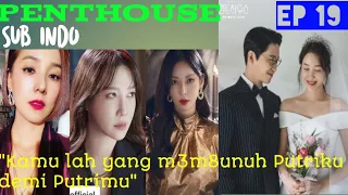 Penthouse Episode 19 Sub Indo || Suryoun Mengetahui Pel4ku P3m8unuh Min Seoal A