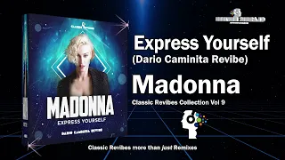 Madonna - Express Yourself (Dario Caminita Revibe) 5'52"