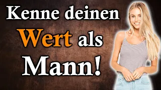 Wer hat einen höheren Wert? Mann oder Frau? [Männlichkeit Stärken]