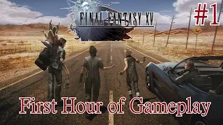 Final Fantasy XV - PS4 Walkthrough Part 1: "First Hour of Gameplay" [English, Full 1080p HD]