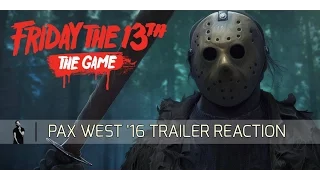 Friday the 13th: The Game - PAX West '16 Trailer REACTION