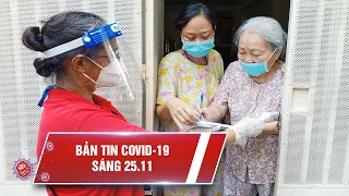 Covid-19 sáng 25/11:1.155.778 ca nhiễm | Nhiều nhầm lẫn về gói hỗ trợ đợt 3