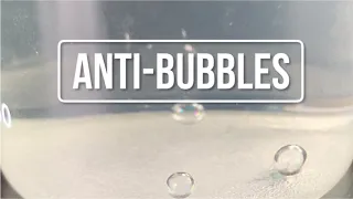 One Minute Science | Anti-Bubbles