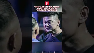 Chef Arnold Siap Naik Ring Lawan Food Vlogger Codeblue