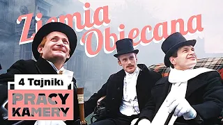 Ziemia Obiecana - 4 tajniki pracy kamery, które czynią ten film wciąż aktualnym wizualnie