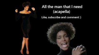 "All the man that I need" Whitney Houston || Acapella Version