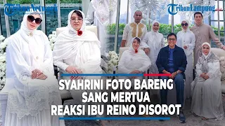 Syahrini Foto Bareng Sang Mertua, Reaksi Ibu Reino Barack Disorot #tribunlampung