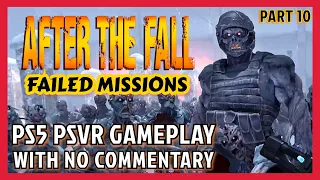 AFTER THE FALL VR - PS5 PSVR GAMEPLAY - WITH NO COMMENTARY - PART 10 - VETERAN MASTER FAILS