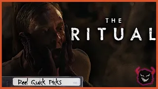 THE RITUAL | Reel Quick Picks