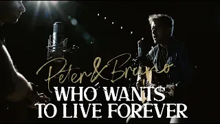 QUEEN 'WHO WANTS TO LIVE FOREVER' - Peter & Bruno (Acoustic cover)