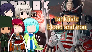 gate react to tankfish blood and iron