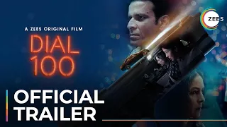 Dial 100 | Official Trailer | A ZEE5 Original Film | Premieres August 6 | Only On ZEE5