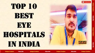 Top 10 Best Eye Hospital of India | Best 10 Eye  Hospital of India | Unique Creators