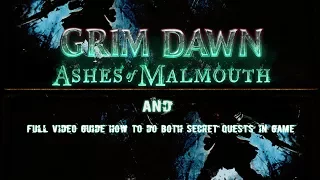 Grim Dawn: Secret Quest and New Secret, how to do secret quest in Ashes of Malmouth - Video Guide