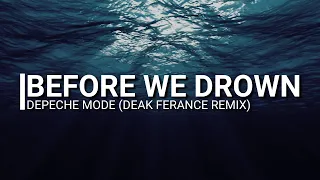 Before we drown (Deak Ferance Remix) karaoke - Depeche Mode