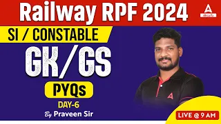 RPF SI కానిస్టేబుల్ 2024 | RPF GK/GS PYQs | DAY-6