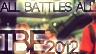 IBE 2012 | All Battles All Recap | OckeFilms