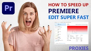 How to  speed up / use Proxy Files to Edit SUPER FAST in Premiere Pro.