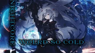 Nightcore ~ World So Cold (three days grace)