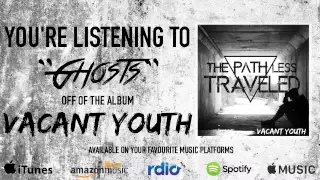 The Path Less Traveled - Ghosts (Stream)