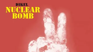 Dikel - "Nuclear Bomb" (Björk remixed)