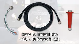 How to Install the 6103-05 Retrofit Kit