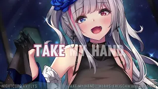 [LYRICS] Nightcore - Take My Hand || Klaas, Freischwimmer & Sary