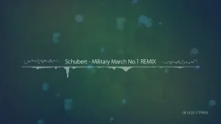 [TPRMX] Schubert - Military March (Marche Militaire) No.1 REMIX