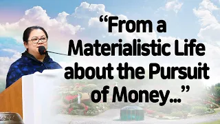 From a materialistic life about the pursuit of money｜Amazing Transformation