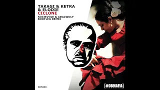 Takagi & Ketra, Elodie - Ciclone (Socievole & Adalwolf Bootleg Remix)