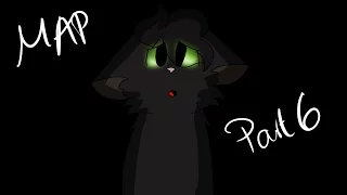 (Warriors) Hollyleaf MAP - Don't you worry child part 6