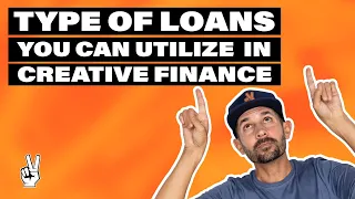 Types of Loans You Can Utilize in Creative Finance