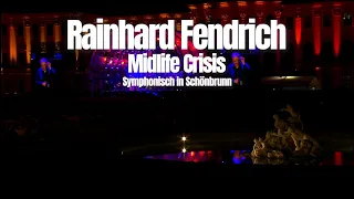 Rainhard Fendrich "Midlife Crisis" (Symphonisch in Schönbrunn") (Official Video)