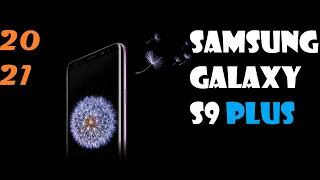 Samsung Galaxy S9 Plus. Актуальность в 2021 году. Стоит ли брать?