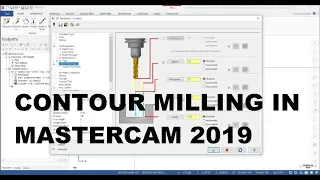 CONTOUR MILLING IN MASTERCAM 2019