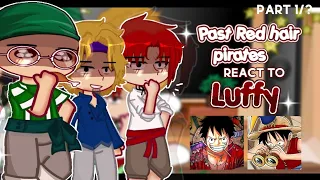 — (Past) Red Hair Pirates React to Luffy's Future🍖👒[] One piece💐♡