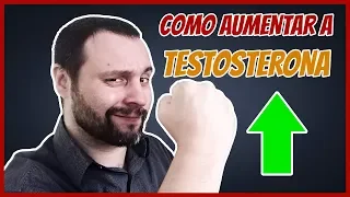 5 DICAS DE COMO AUMENTAR A TESTOSTERONA NATURALMENTE