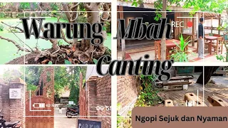 Warung Mbah Canting Sidoarjo || Ngopi Gayeng, Tempat Sejuk dan Rindang