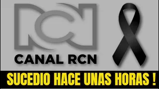 🔴¡ ULTIMA HORA ! HACE UNAS HORAS ! CANAL RCN Se viste de LUTO EN Paz Descanse Noticias de Hoy !