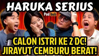 LAMARAN DI PODCAST‼️, HARUKA NGEBET‼️ JIRAYUT : KIAMAT MAKIN DEKAT🤣 - PODHUB Vidi Aldiano - Podcast