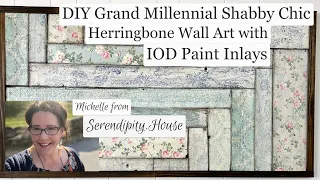 DIY Cottage Core Grand Millennial Shabby Chic Herringbone Wall Art - IOD Paint Inlays