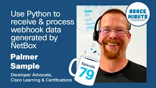 Use #Python to receive and process #webhook data generated by #netbox | Snack Minute Episode 79