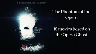 The Phantom of the Opera: 18 movies based on the Opera Ghost!