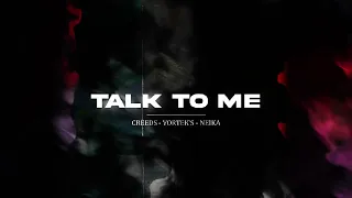 Vortek's x Neika x Creeds - Talk To Me [OMN-105]