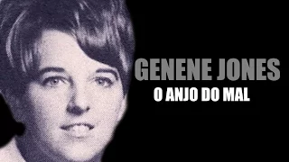 GENENE JONES O ANJO DO MAL