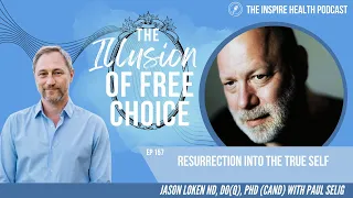 Ep 157: Resurrection Into The True Self With Paul Selig