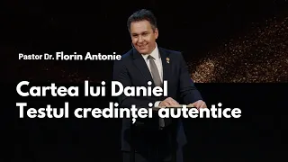 Cartea lui Daniel - Testul credinței autentice - cuptorul de foc  // cu Dr. Florin Antonie